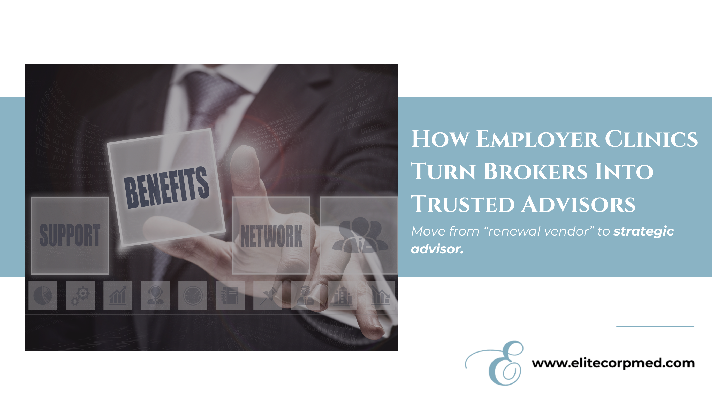 How Employer Clinics Turn Brokers Into Trusted Advisors